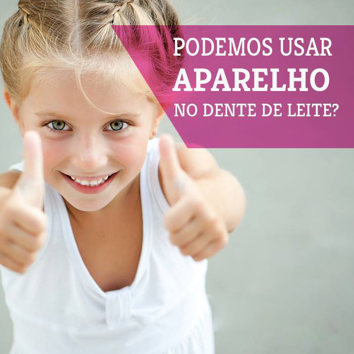 aparelho no dente de leite